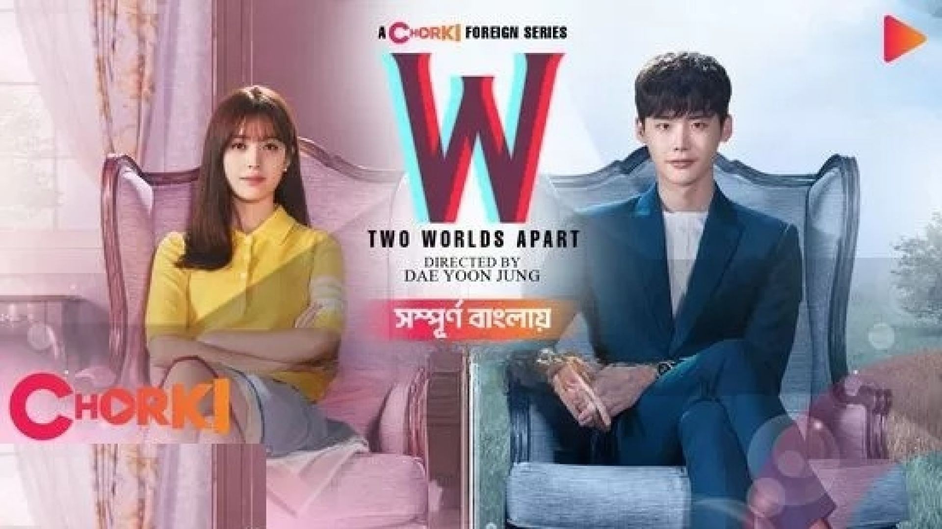 W- Two Worlds Apart (2024) S01E04-06 Bengali Dubbed ORG Chorki WEB-DL 480P